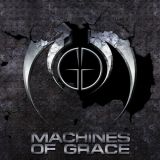 Machines Of Grace - Machines Of Grace